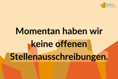 Wir haben im Moment keine offenen Ausschreibungen