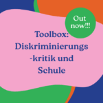 Toolbox – Diskriminierungskritik und Schule