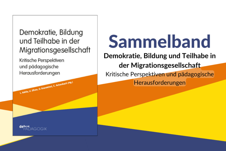 Sammelband – Demokratie, Bildung und Teilhabe in der Migrationsgesellschaft