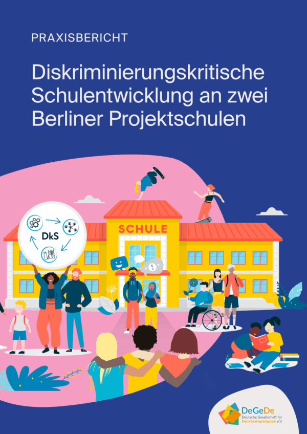 Das Cover des Praxisberichts - Diskriminierungskritische Schulentwicklung an zwei Berliner Projektschulen.