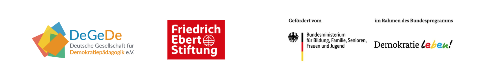 In einer Reihe finden sich die Logos der Deutschen Gesellschaft für Demokratiepädagogik e.V., der Friedrich Ebert Stiftung und dem Förderprojekt Demokratie Leben! des Bundesministeriums für Bildung, Familie, Senioren, Frauen und Jugend. 